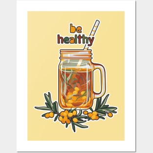 Be healthy. Sea buckthorn warm drink Posters and Art